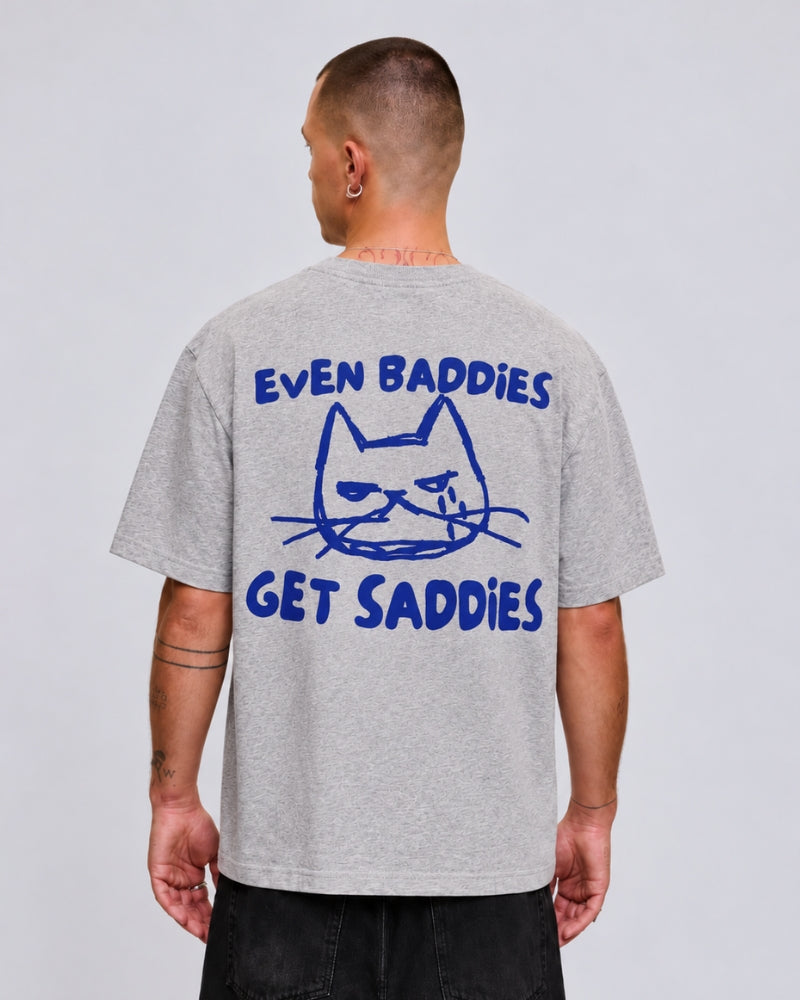Even Baddies Get Saddies Tee Grey